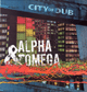 LP City Of Dub - ALPHA & OMEGA