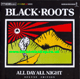 CD All Day All Night - BLACK ROOTS