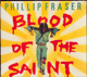 CD Blood Of The Saint - PHILLIP FRASER