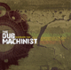CD Worldwide Dub - THE DUB MACHINIST