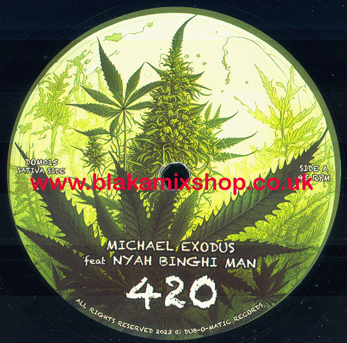 7" 420/Dub MICHAEL EXODUD FT. NYAH BINGHI MAN