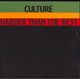 CD Harder Than The Rest - CULTURE