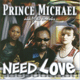CD Need Love - PRINCE MICHAEL aka MIKE BROOKS