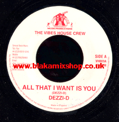 7" All That I Want Is You - DEZZI D
