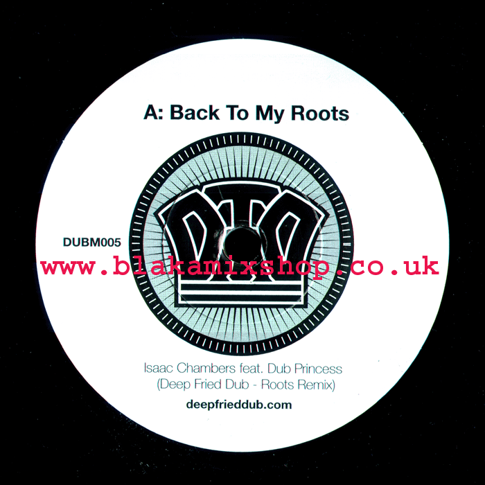7" Back To My Roots/Dub ISAAC CHAMBERS ft. DUB PRINCESS