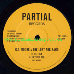 12" Be True/One Two Three G.T. MOORE & THE LOST ARK BAND