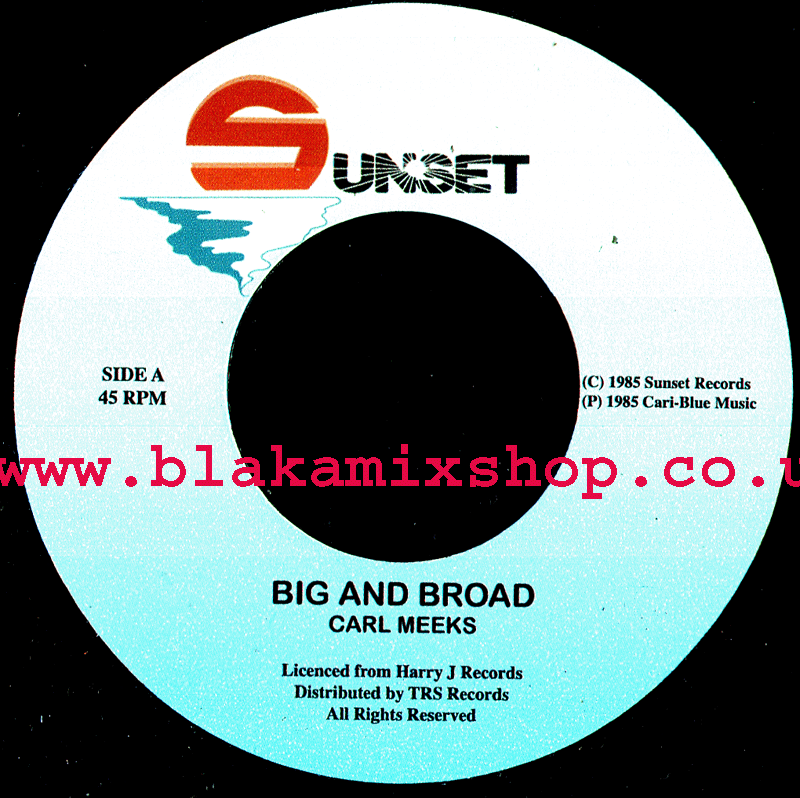 7" Big And Broad/Version CARL MEEKS