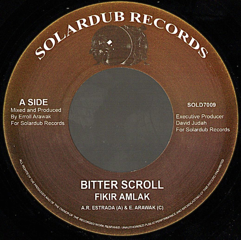 7" Bitter Scroll/Scrol Dub- FIKIR AMLAK/KING EARTHQUAKE