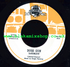 7" Buss Gun/Version - DANDELION