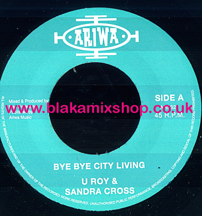 7" Bye Bye City Living/Dub City U ROY & SANDRA CROSS
