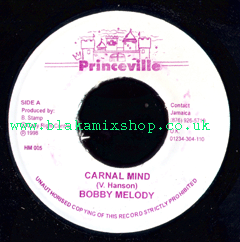 7" Carnal Mind/Version - BOBBY MELODY