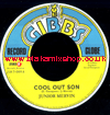 7" Cool Out Son/Cooling Out JUNIOR MERVIN/JOE GIBBS & THE PROF