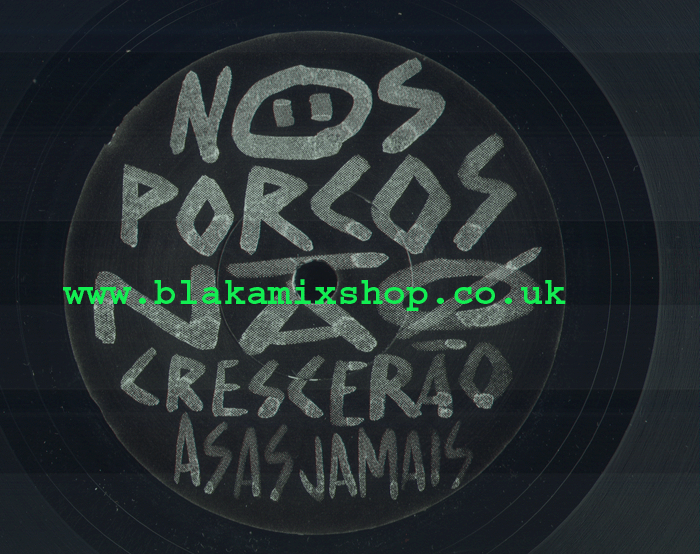7" Nos Porcos Nao Crescerao Asos Jamais/Dub DIGITAL DUBS & JER