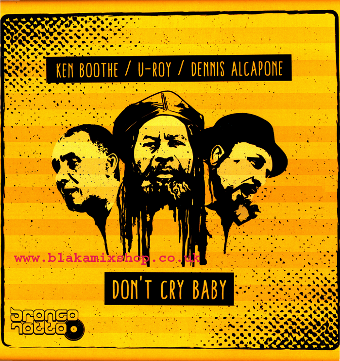 12" Don't Cry Baby E.P KEN BOOTH/DENNIS ALCAPONE/U ROY/BURIMAN