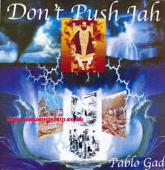 LP Don't Push Jah PABLO GAD