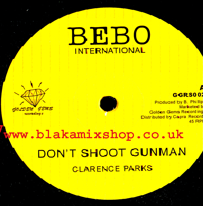 12" Don't Shoot Gunman/Dub CLARENCE PARKS