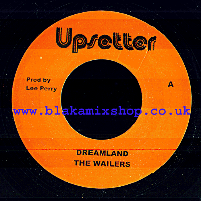7" Dreamland/Dreamland Version THE WAILERS/U ROY