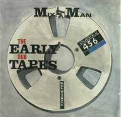LP The Early Dub Tapes MIXMAN