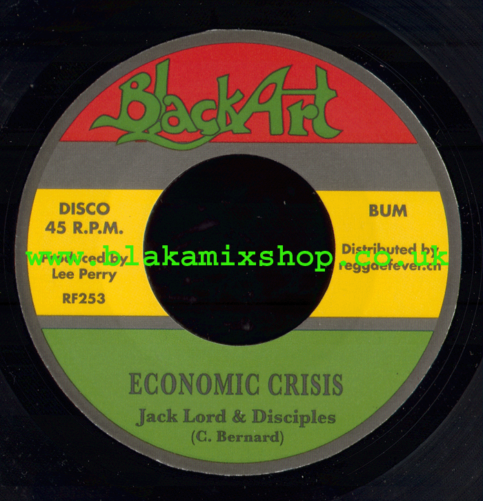 7" Economic Crisis/Dub Crisis JACK LORD & DISCIPLES