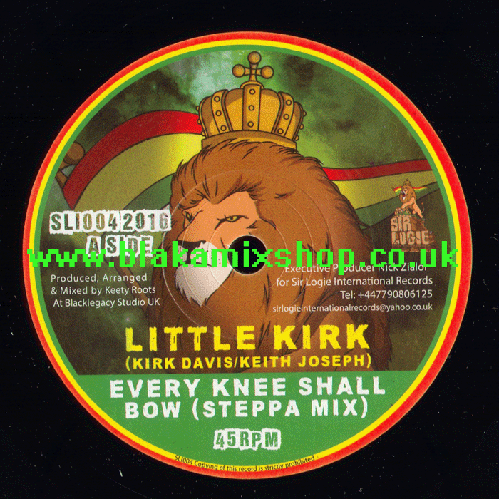 7" Every Knee Shall Bow/Dub LITTLE KIRK