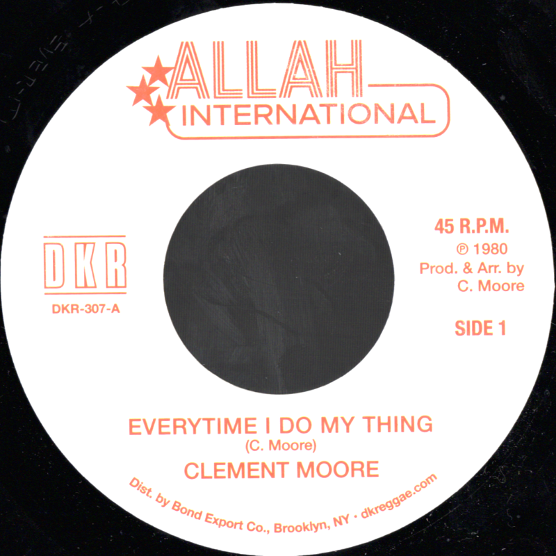 7" Everytime I Do My Thing/Version- CLEMENT MOORE