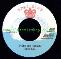 7" Fight The Rasses/Dub - MOJO BLUE