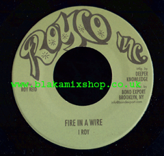 7" Fire In A Wire/Dub I ROY