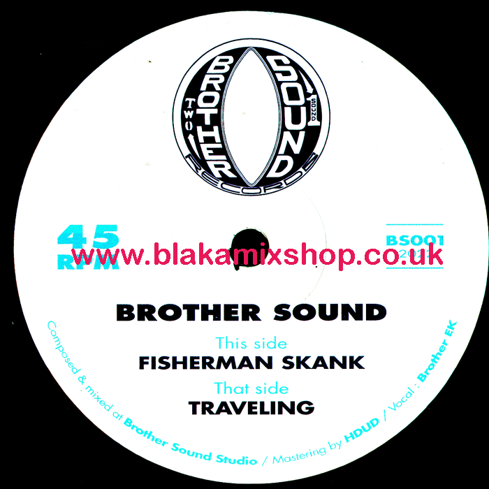 12" Fisherman Skank/Travelling BROTHER SOUND