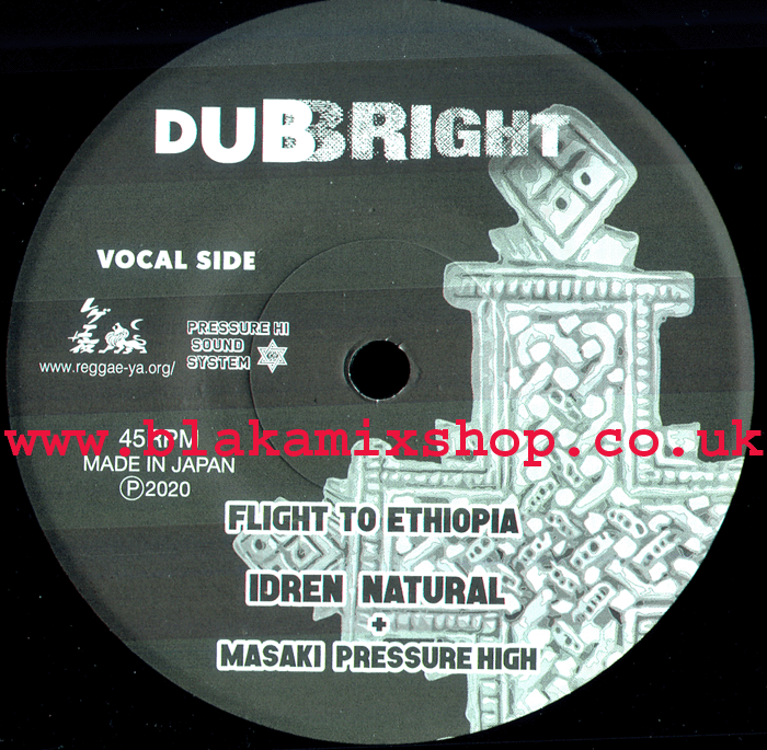 7" Flight To Ethiopia/Utcb Dub- IDREN NATURAL/MASAKI PRESSURE HI