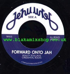 7" Forward Onto Jah/Dub REALITY SOULJAHS/CREDENTIAL ROOTS