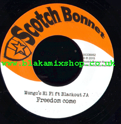 7" Freedom Come/Imitators Riddim - MUNGO'S HI FI ft. BLACKOUT JA