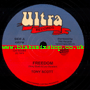 7" Freedom/Freedom Dub- TONY SCOTT/BORIS GARDINER