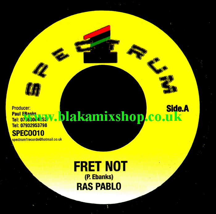 7" Fret Not/Dub RAS PABLO