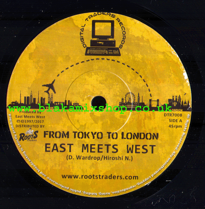 7" From Tokyo To London/Dubplate Cut EAST MEETS WEST