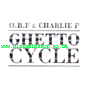 2XLP Ghetto Cycle O.B.F & CHARLIE P