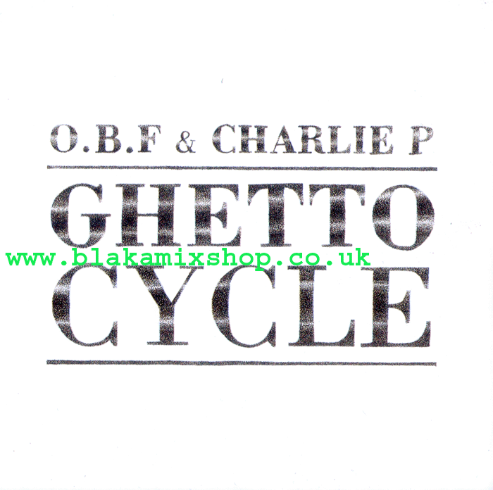 2XLP Ghetto Cycle O.B.F & CHARLIE P
