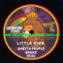 7" Ghetto People Broke/Dub LITTLE KIRK