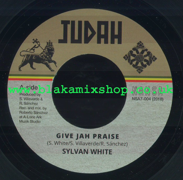 7" Give Jah Praise/Praise Dub Version SYLVAN WHITE