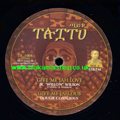 10" Give Me Jah Love/Riches JR 'WILLOW' WILSON/COLOGNE