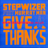 7" Give Thanks/Riddim STEPWIZER ft. MURRY MAN
