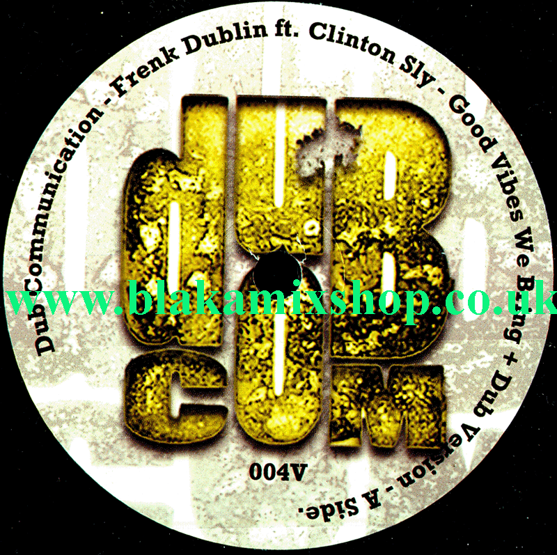 7" Good Vibes We bring/Dub- FRENK DUBLIN Ft. CLINTON SLY