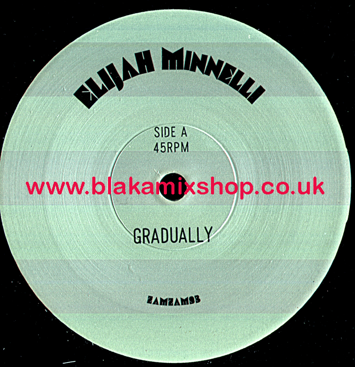 7" Gradually/Version ELIJAH MINNELLI