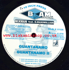 10" Guantanamo/Sheshamane Call MIXMAN ft. D. MAXIMILLION/MIXMA