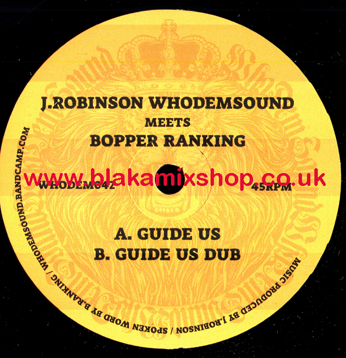 7" Guide Us/Dub J. ROBINSON WHODEMSOUND meets BOPPER RANKING