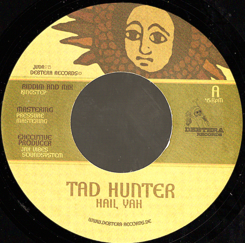 7" Hail Yah/Dub Yah- TAD HUNTER/KINGSTEP