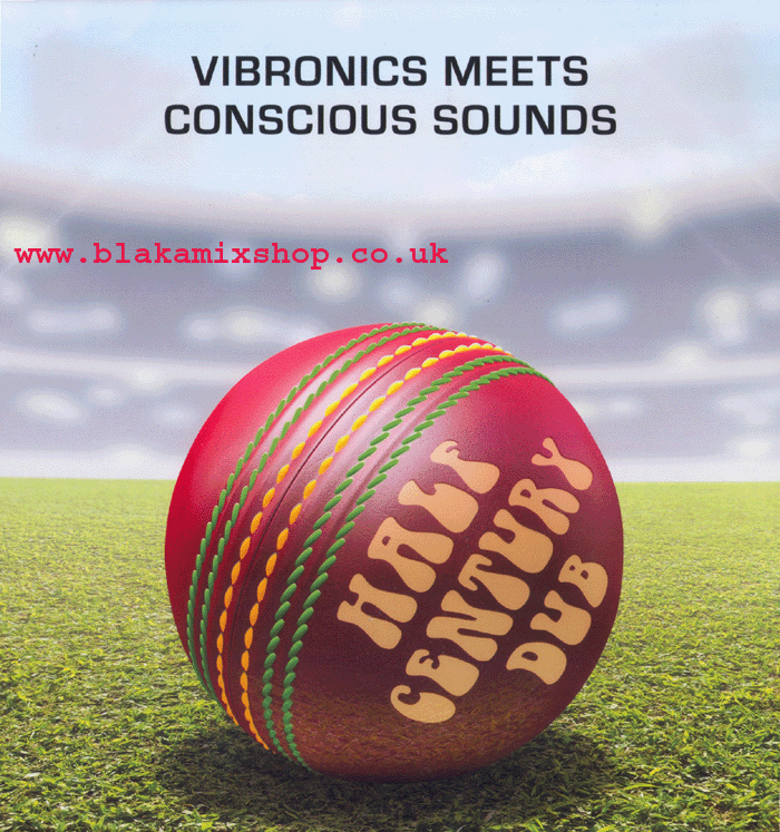 CD Half Century Dub VIBRONICS meets CONSCIOUS SOUNDS