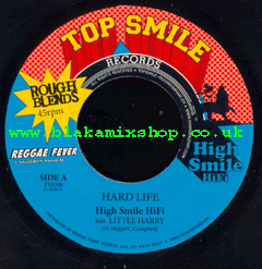 7" Hard Life/Version - HIGH SMILE HIFI FT. LITTLE HARRY