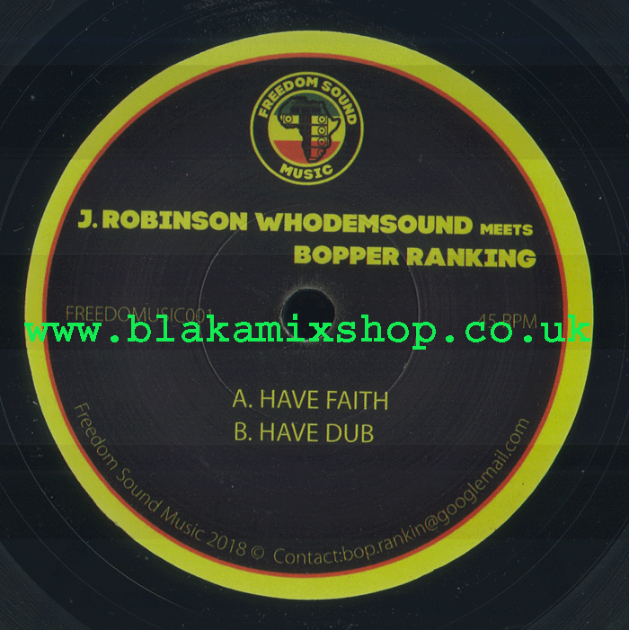 7" Have Faith/Dub J. ROBINSON meets BOPPER RANKING