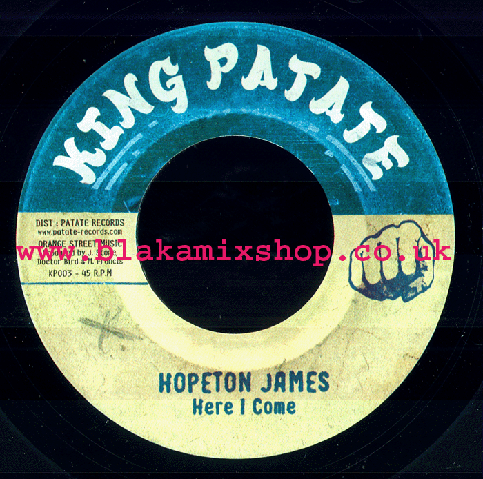 7" Here I Come/Here Come The Drums HOPETON JAMES/BONGO HERMAN