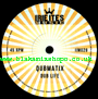 7" High Life/Dub Life- DUBAMATIX ft KAZAM DAVIS & EXILE Di BRAVE